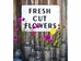 Metal "Fresh Cut Flowers" Sign - EWA80544